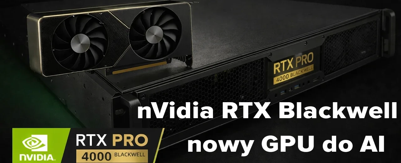 RTX PRO 4000 Blackwell – nowy standard GPU w serwerach Rack 2U do AI i renderingu 3D